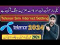 Telenor Sim Full Fast Internet Settings 2024