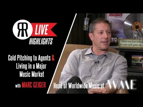 Marc Geiger's Advice on Cold Pitching Agents and Major Music Markets