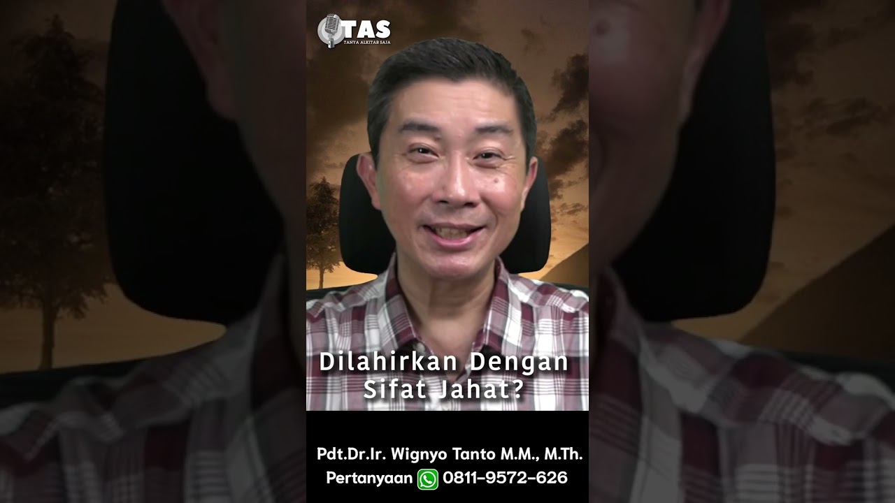 TAS #392 Dilahirkan Dengan Sifat Jahat
