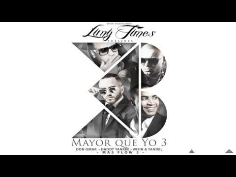 Don Omar Ft. Zion, Alexis & Fido - Mayor Que Yo