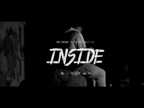 Mc Boss - INSIDE ( PROD. FELIX ) VIDEOCLIP OFICIAL - AleaJactaEst Vol. II