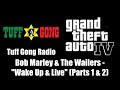 GTA IV (GTA 4) - Tuff Gong Radio | Bob Marley & The Wailers - "Wake Up & Live" (Parts 1 & 2)