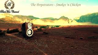 The Perpetrators - Smokes 'n Chicken - (Southern Rock)