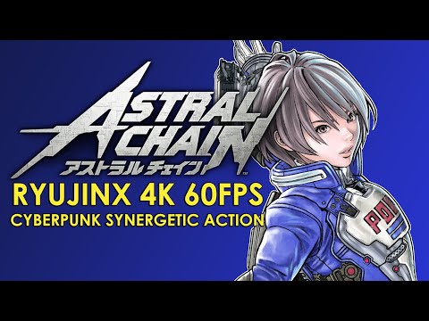 Astral Chain - RYUJINX 2022 4K 60FPS