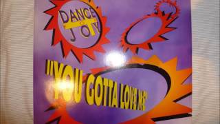 Dance For Joy - You Gotta Love Me