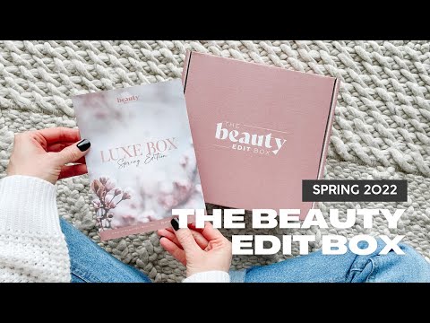 The Beauty Edit Box Unboxing Spring 2022