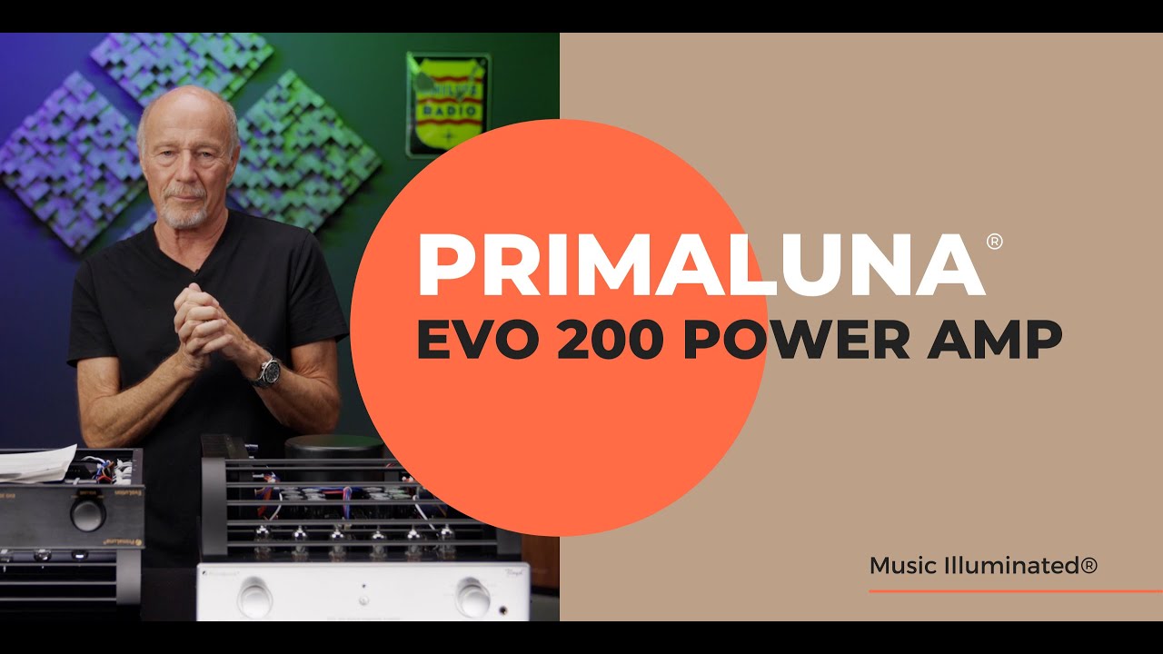 PrimaLuna EVO 200 Tube Power Amplifier w/ Primaluna USA's Kevin Deal