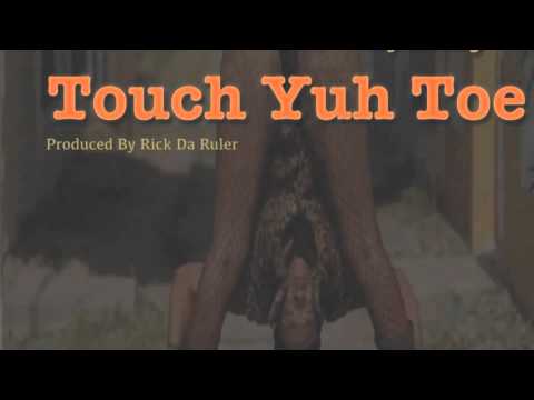 TOUCH YUH TOE /DJ RICKY /Touch Yuh Toe Riddim