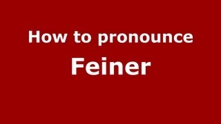 How to pronounce Feiner