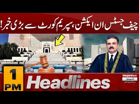 Chief Justice In Action | Latest Update | 1 PM News Headlines | Pakistan News