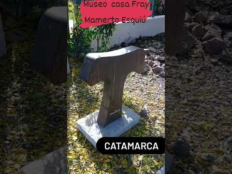 Museo Casa de Fray Mamerto Esquiú en Catamarca #catamarcaciudad #fraymamertoesquiu