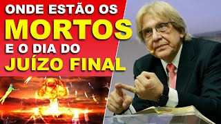 O Juízo Final: Onde estão os Mortos e Destino Final