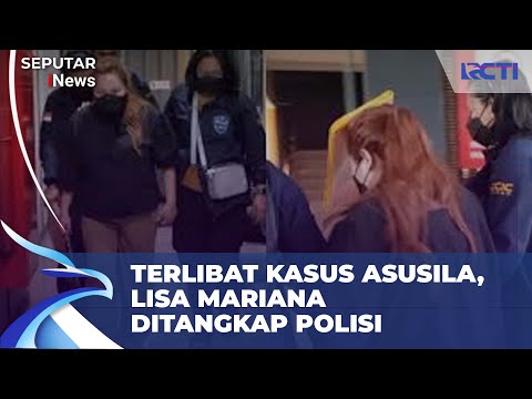 Lisa Mariana Dijemput Paksa Kepolisian Gegara Kasus Asusila | SIS 5/12