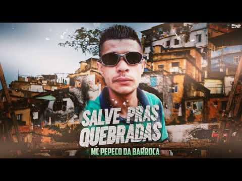MC PEPECO DA BARROCA - SALVE PRAS QUEBRADAS ( ELITE FUNK PRODUÇOES )
