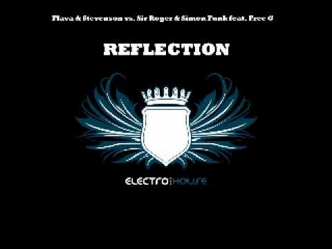 Reflection - Flava & Stevenson vs. Sir Roger & Simon Funk feat. FreeG House Electro 2012