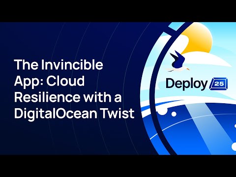 The Invincible App: Cloud Resilience with a DigitalOcean Twist