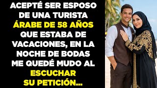 Me casé con viuda árabe de 58 años de vacaciones. La primera noche su petición me dejó muy en shock…