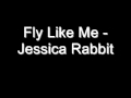 Fly Like Me - Jessica Rabbit 