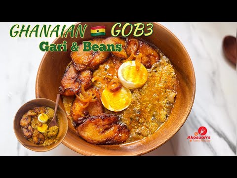 AUTHENTIC GHANAIAN ROADSIDE GOB3 -GARI AND BEANS|🇬🇭YOR KE GARI|GARI AND BEANS RECIPE-STREET STYLE