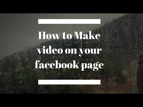 How to Make video on your facebook page 