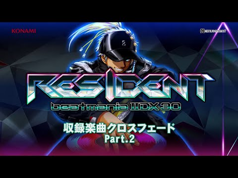 beatmania IIDX 30 RESIDENT׼Ͽڶʥե Part.2