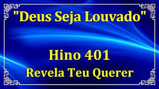 HINO 401 - Revela Teu Querer - HINOS CCB COM LETRAS