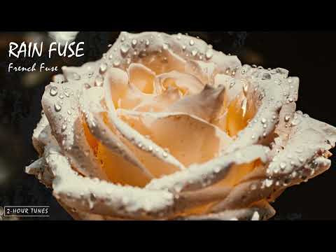 Rain Fuse - French Fuse | 2-hour tune | Endless loop
