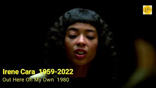 IRENE CARA 1959-2022 . Out Here On My Own. Fama 1980