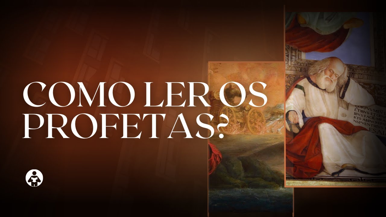 COMO LER OS PROFETAS?