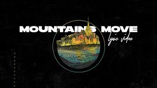 Mountains Move ft. Caleb Garrard (Lyric Video)