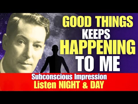 Program Your Subconscious: 'Good Things Keep Happening To Me' | Neville Goddard (Listen Day & Night)