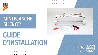 Comment installer une Mini Blanche Silence+ ? ASPEN PUMPS