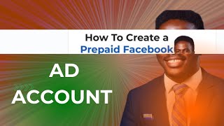 How To Create A Prepaid Facebook Ad Account