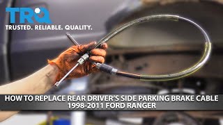 How to Replace Rear Driver's Side Parking Brake Cable 1998-2011 Ford Ranger