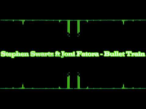 Stephen Swartz Ft Joni Fatora - Bullet Train
