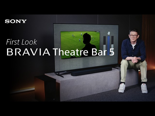 Video Teaser für FIRST LOOK | BRAVIA Theatre Bar 5