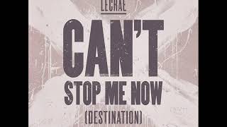 Lecrae - Can&#39;t Stop Me Now (Destination) Audio