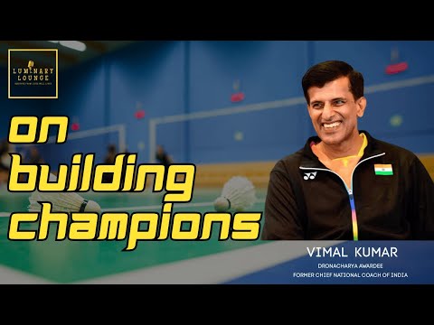 Mr U Vimal Kumar - On Building Champions