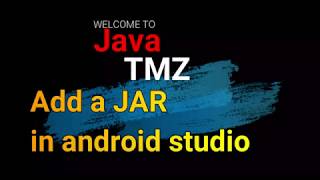 How to add a jar and External Libraries in android studio