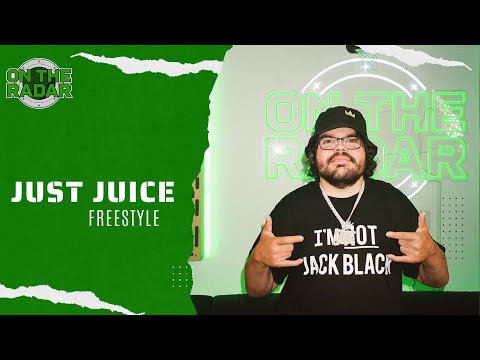 The Just Juice "On The Radar" Freestyle