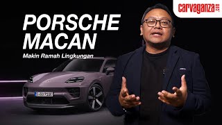 World Premiere Porsche Macan EV, SUV Premium Ramah Lingkungan | First Impression