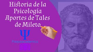 Historia de la psicología aportes de tales de Mileto