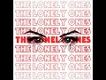 The Lonely Ones - Don't Cry For Me