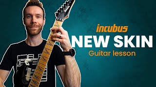 How to play “NEW SKIN” by Incubus | Guitar Lesson
