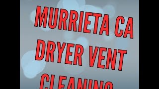 preview picture of video 'Dryer Vent Cleaning in Murrieta, CA'