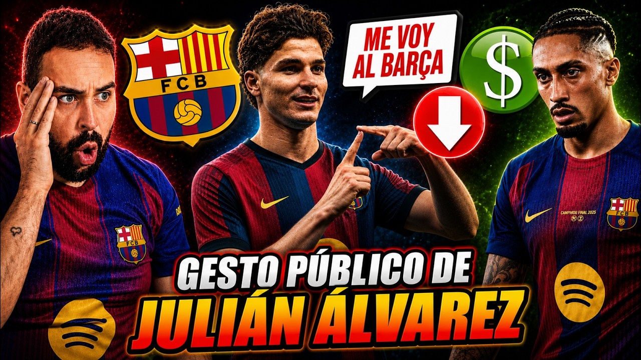 🚨ÚLTIMA HORA: ¡GESTO PÚBLICO de JULIÁN ÁLVAREZ al BARÇA! - PREOCUPACIÓN con RAPHINHA