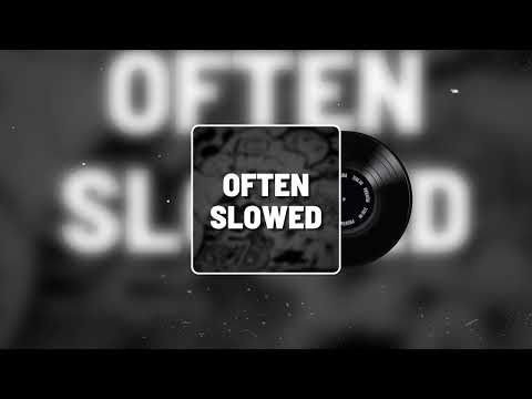 Often (SLOWED) - Remix [Official Audio]