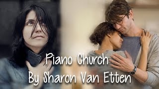 Piano Church by Sharon Van Etten