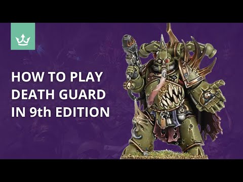 How to play Death Guard in 9th edition - Tips from 40k Playtesters