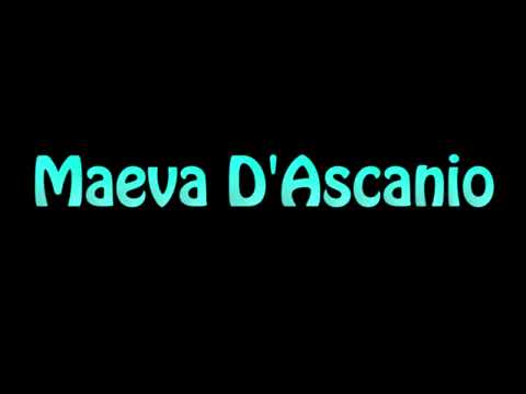 Learn How To Pronounce Maeva D'Ascanio